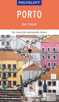 POLYGLOTT on tour Reiseführer Porto (eBook, ePUB) - Lier, Sara