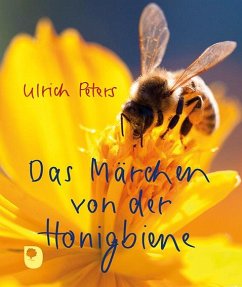 Das Märchen von der Honigbiene - Peters, Ulrich