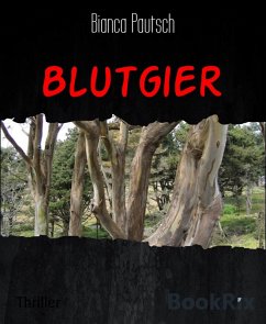 Blutgier (eBook, ePUB) - Pautsch, Bianca