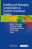 Avoiding and Managing Complications in Cosmetic Oculofacial Surgery