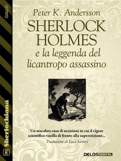 Sherlock Holmes e la leggenda del licantropo assassino (eBook, ePUB) - K. Andersson, Peter