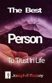 The Best Person To Trust In Life (eBook, ePUB)