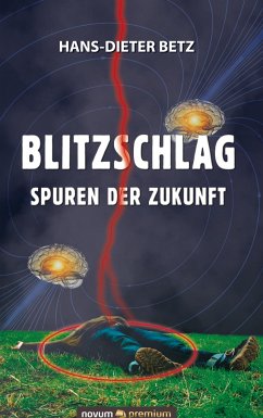 Blitzschlag ¿ Spuren der Zukunft - Betz, Hans-Dieter