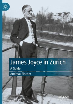 James Joyce in Zurich - Fischer, Andreas