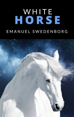 White horse (eBook, ePUB) - SWEDENBORG, EMANUEL