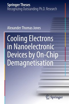 Cooling Electrons in Nanoelectronic Devices by On-Chip Demagnetisation - Jones, Alexander Thomas