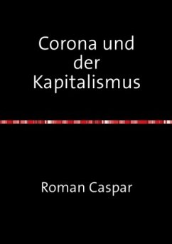 Corona und der Kapitalismus - caspar, roman