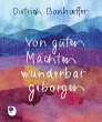 Von guten Mächten wunderbar geborgen - Bild 1