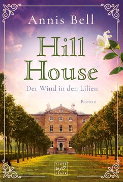 Hill House - Der Wind in den Lilien - Bell, Annis