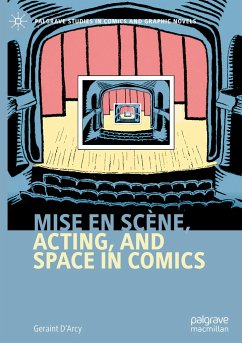 Mise en scène, Acting, and Space in Comics - D'Arcy, Geraint