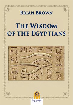 The Wisdom of the Egyptians (eBook, ePUB) - Brown, Brian
