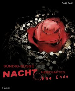 Sündig-süße Nacht ohne herzhaftes Ende (eBook, ePUB) - Neer, Nane