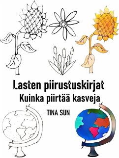 Cover Lasten piirustuskirjat: Kuinka piirtää kasveja (eBook, ePUB)