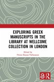 Exploring Greek Manuscripts in the Library at Wellcome Collection in London (eBook, PDF)
