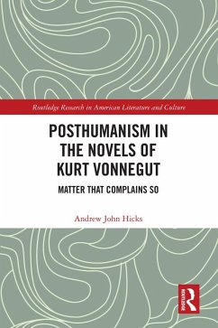Posthumanism in the Novels of Kurt Vonnegut (eBook, PDF) - Hicks, Andrew
