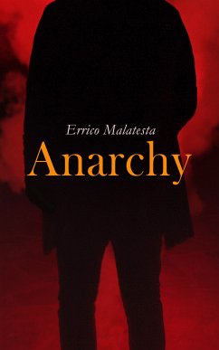 Anarchy (eBook, ePUB) - Malatesta, Errico