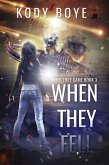 When They Fell (When They Came, #3) (eBook, ePUB) When They Fell (When They Came, #3) (eBook, ePUB)