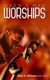 When A Man Worships (eBook, ePUB)