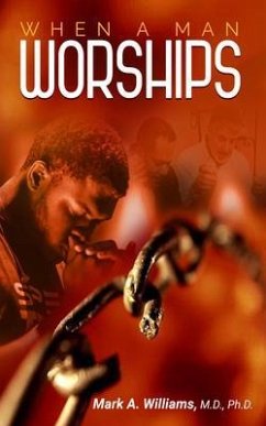 When A Man Worships (eBook, ePUB) - Williams, Mark A