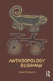 Anthropology and the Bushman (eBook, PDF)