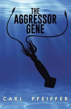 The Aggressor Gene (eBook, ePUB) - Pfeiffer, Carl
