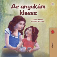 Az anyukám klassz (Hungarian Bedtime Collection) (eBook, ePUB)