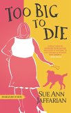 Too Big To Die (Odelia Grey Mystery, #12) (eBook, ePUB)