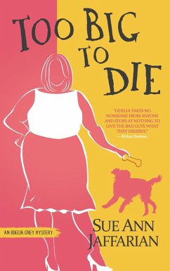 Too Big To Die (Odelia Grey Mystery, #12) (eBook, ePUB) - Jaffarian, Sue Ann