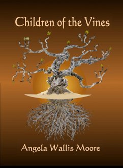 Children of the Vines (The Children of Myth, #2) (eBook, ePUB) - Moore, Angela Wallis Children of the Vines (The Children of Myth, #2) (eBook, ePUB) - Moore, Angela Wallis