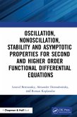 Oscillation, Nonoscillation, Stability and Asymptotic Properties for Second and Higher Order Functional Differential Equations (eBook, PDF)