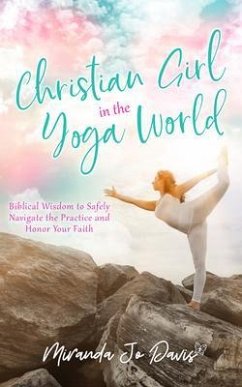 Christian Girl in the Yoga World (eBook, ePUB) - Davis, Miranda Jo