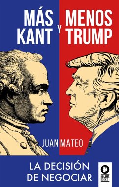 Más Kant y menos Trump (eBook, ePUB) - Mateo Díaz, Juan