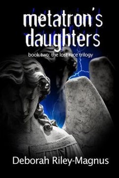 Metatron's Daughters: Book Two (eBook, ePUB) - Riley-Magnus, Deborah