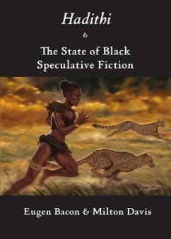 Hadithi & The State of Black Speculative Fiction (eBook, ePUB) - Bacon, Eugen; Davies, Milton
