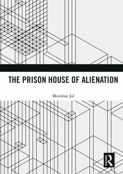 The Prison House of Alienation (eBook, PDF) - Jal, Murzban