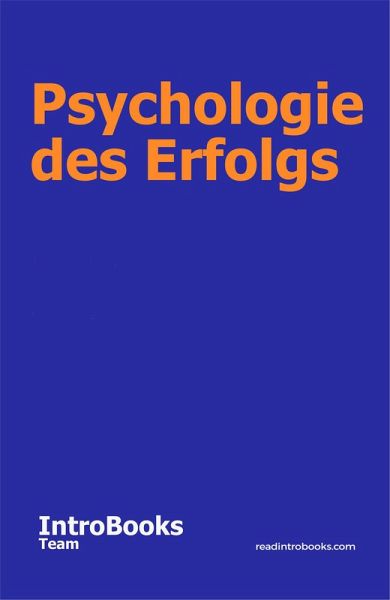Psychologie des Erfolgs (eBook, ePUB) Psychologie des Erfolgs (eBook, ePUB)