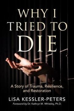 Why I Tried to Die (eBook, ePUB) - Kessler-Peters, Lisa