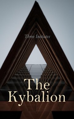 The Kybalion (eBook, ePUB) - Initiates, Three
