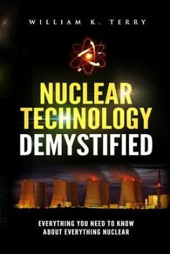 Nuclear Technology Demystified (eBook, ePUB) - Terry, William K