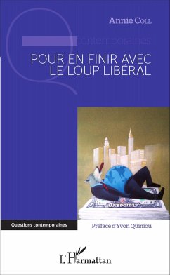 Pour en finir avec le loup libéral - Coll, Annie