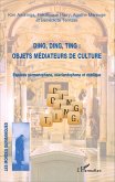 Ding, Ding, Ting : objets médiateurs de culture