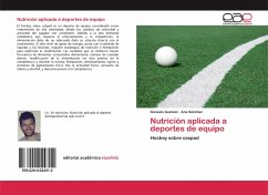 Nutrición aplicada a deportes de equipo - Guzmán, Gonzalo;Sánchez, Ana