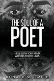 The Soul of A Poet: He'll Blow Your Mind With His Poetry Lines