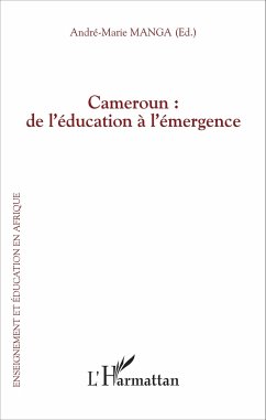 Cameroun : de l'éducation à l'émergence - Manga, André-Marie