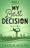 My Best Decision - Sara's Story (My Best Series, #2) (eBook, ePUB)