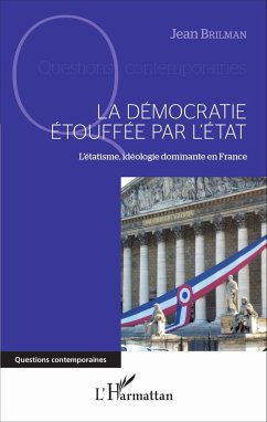 La démocratie étouffée par l'État - Brilman, Jean