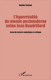 L'hyperréalité du monde postmoderne selon Jean Baudrillard