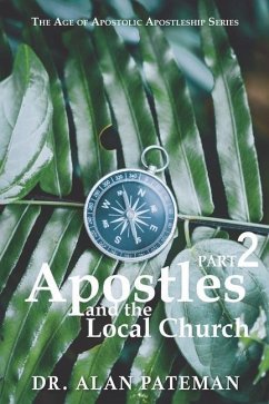 Apostles and the Local Church - Pateman, Alan