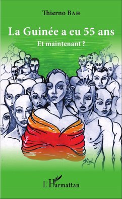 La Guinée a eu 55 ans - Bah, Thierno