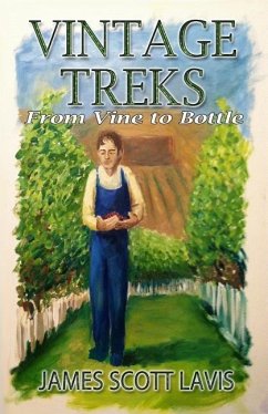 Vintage Treks: From Vine to Bottle - Lavis, James Scott